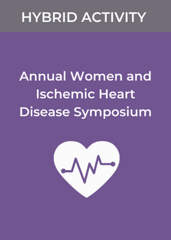 17th Annual Women and Ischemic Heart Disease Symposium Banner